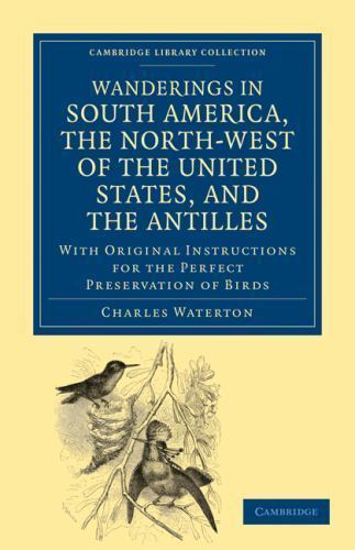 Wanderings in South America, the North-West of the United States, and the Antil…