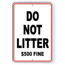 Do Not Litter 500 Fine No Littering Metal Sign WARNING dumping SL002