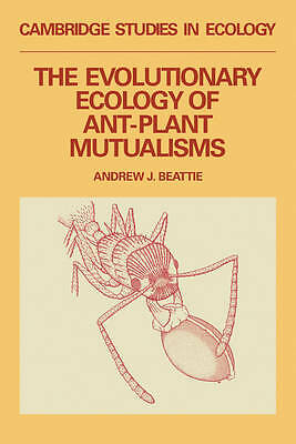 The Evolutionary Ecology of Ant Plant Mutualisms (Cambridge Studies in Ecology)