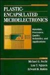 Plastic-Encapsulated Microelectronics: Materials, Processes, Quality, Reliab...