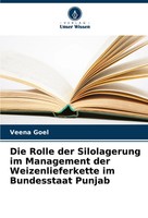 Veena Goel | Die Rolle Der Silolagerung Im Management Der Weizenlieferkette...