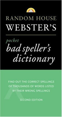 Random House Webster's Pocket Bad Speller's Dictionary: Second E