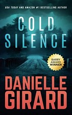 Cold Silence: A Chilling Ex-FBI Thriller by Girard, Danielle
