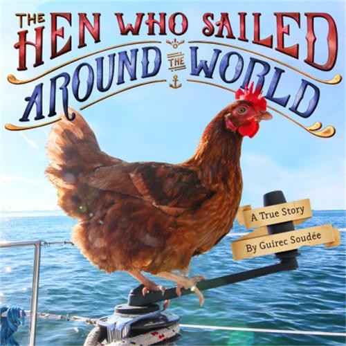 The Hen Who Sailed Around the World by Guirec Soudee - - Image 7