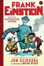Frank Einstein and the Antimatter Motor (Frank Einstein series #1): B - GOOD
