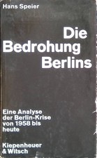 Die Bedrohung Berlins. - Eine Analyse der Ber...