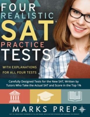 Four Realistic SAT Practice Tests: Tests Writ- paperback, 1984381466, Marks Prep