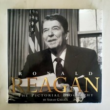 Ronald Reagan : The Pictorial Biography by Sarah Gallick (2002, Hardcover)