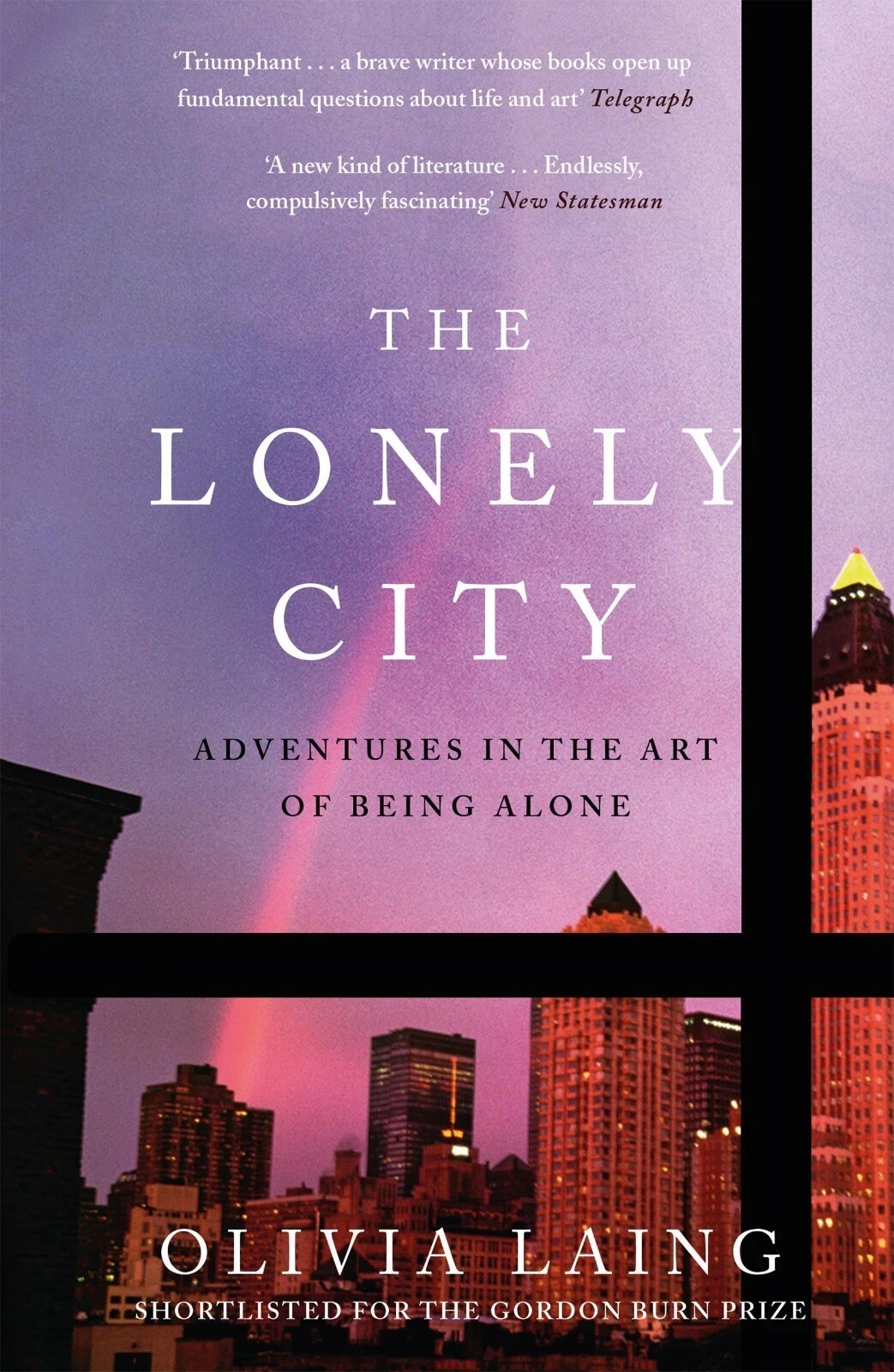 The Lonely City: Adventures in the Art of Being Alone By Olivia . - Image 6