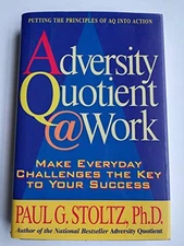 The Adversity Quotient at Work by Stoltz, Paul G. Hardback Book The Fast Free