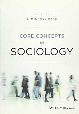 Core Concepts in Sociology by J. Michael Ryan 9781119168621 NEW