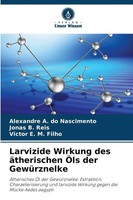 Alexandre A. Do Nascimento (U. A.) | Larvizide Wirkung Des äTherischen ÖLs...