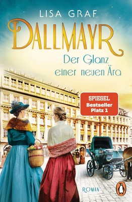 Dallmayr. Der Glanz einer neuen Ära | Lisa Graf | Taschenbuch | Dallmayr-Saga