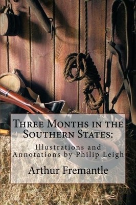 Three Months in the Southern States: ..., Leigh, Philip