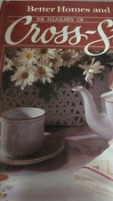 Better Homes And Gardens The Pleasures Of Cross-Stitch