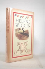 First Edition Dancing at the Victory Cafe - Wiggin, Helene St Martins Pr Hardcov
