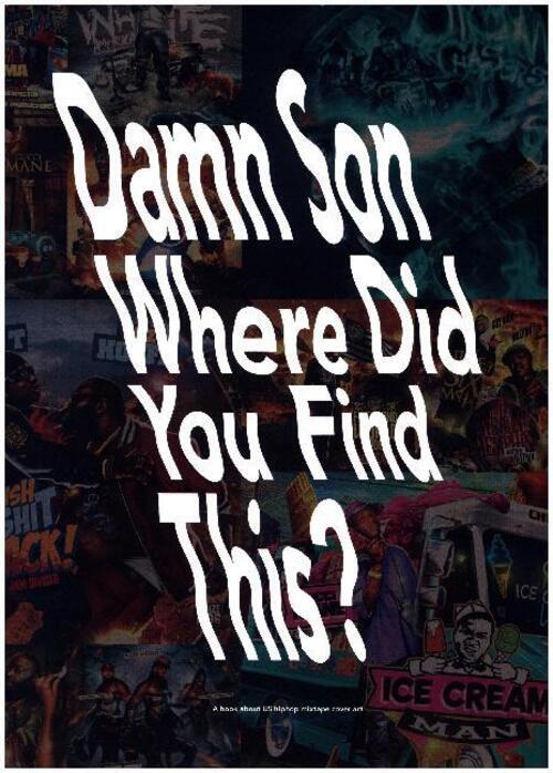 Thumbnail - Damn Son Where Did You Find This? A Book About Us Hiphop Mixtape Cover