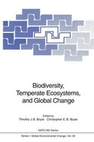 Biodiversity, Temperate Ecosystems, And Global Change Timothy J. B. Boyle