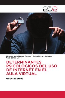 DETERMINANTES PSICOLÓGICOS DEL USO DE INTERNET EN EL AULA VIRTUAL Goberinternet