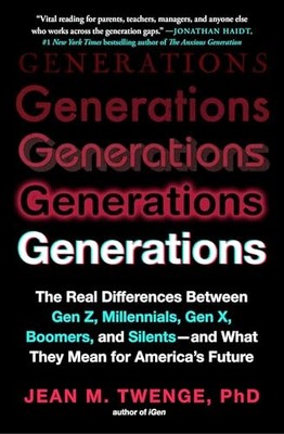 Generations: The Real Differences Between Gen Z, Millennials, Gen X, Boomers...