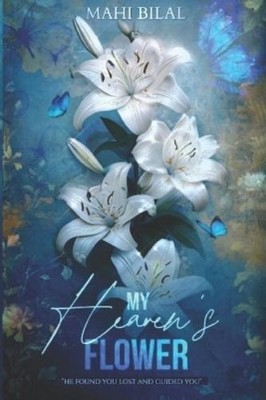 Mahi Bilal My Heaven's Flower (Taschenbuch) (US IMPORT)