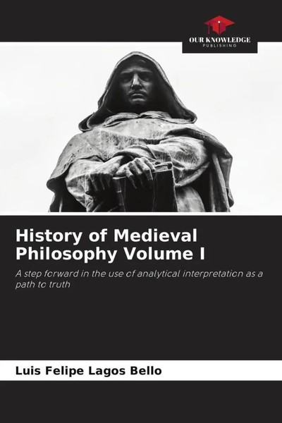 Luis Felipe Lagos Bello | History Of Medieval Philosophy Volume I | Taschenbuch-image