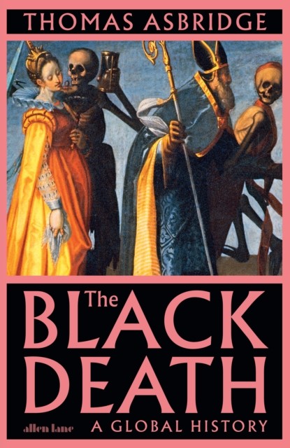 The Black Death : A Global History Thomas Asbridge - Image 6
