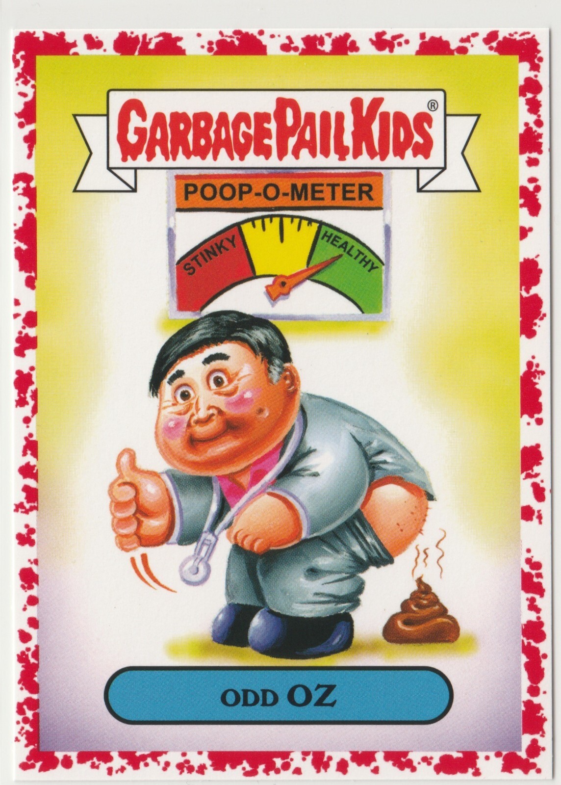 2016 GPK Trashy TV Dr Oz SP 72/75 Red Bloody Nose Odd Garbage Pail Kids Card