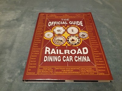 The Official Guide to Railroad Dining Car China, Hardback, by Douglas McIntyre