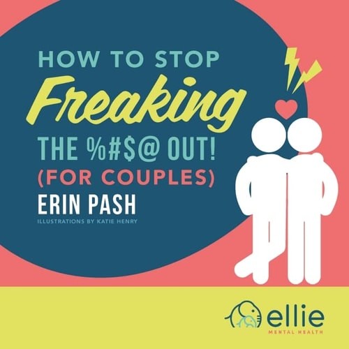 How to Stop Freaking the %#$@ Out for Couples by Erin Pash, Good Book
