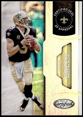2018 Panini Certified #23 Drew Brees Certified Seal of Approval E1
