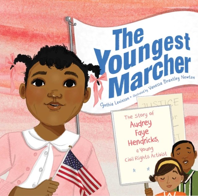 The Youngest Marcher by Cynthia Levinson (Hardback Book)
