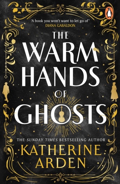 The Warm Hands of Ghosts by Katherine Arden (Paperback Book)