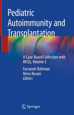 Pediatric Autoimmunity and Transplantation Farzaneh Rahmani