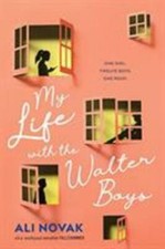 My Life with the Walter Boys by Novak, Ali