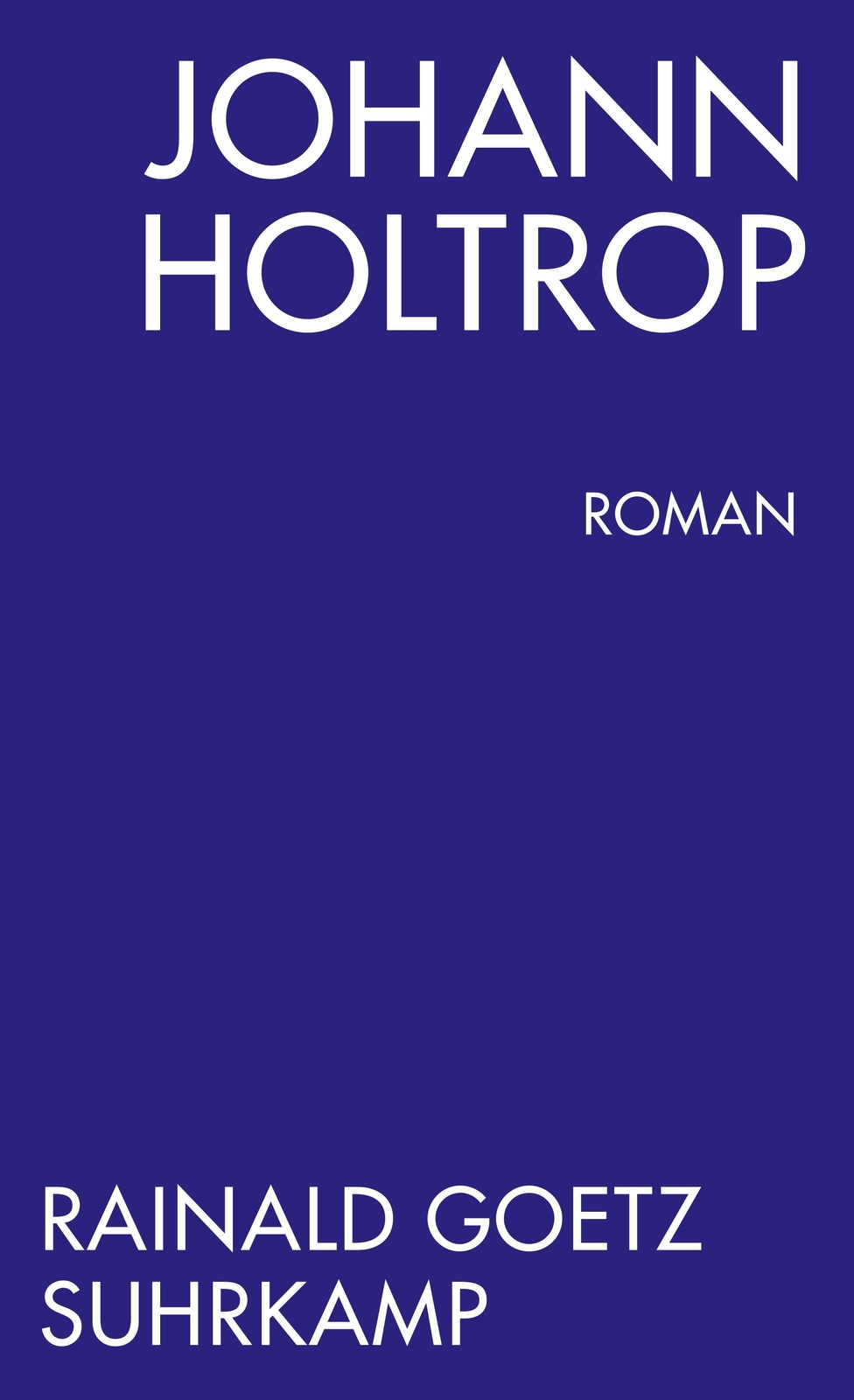 Thumbnail - Johann Holtrop. Abriss Der Gesellschaft. Roman | Rainald Goetz |