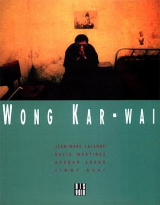 Wong Kar Wai by Wai, Wong Kar