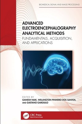 Advanced Electroencephalography Analytical Methods: Fundamentals, Acqu Paperback