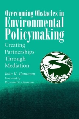 Overcoming Obstacles in Environmental Policymaking : Cr - Trade Paperback NEW Jo