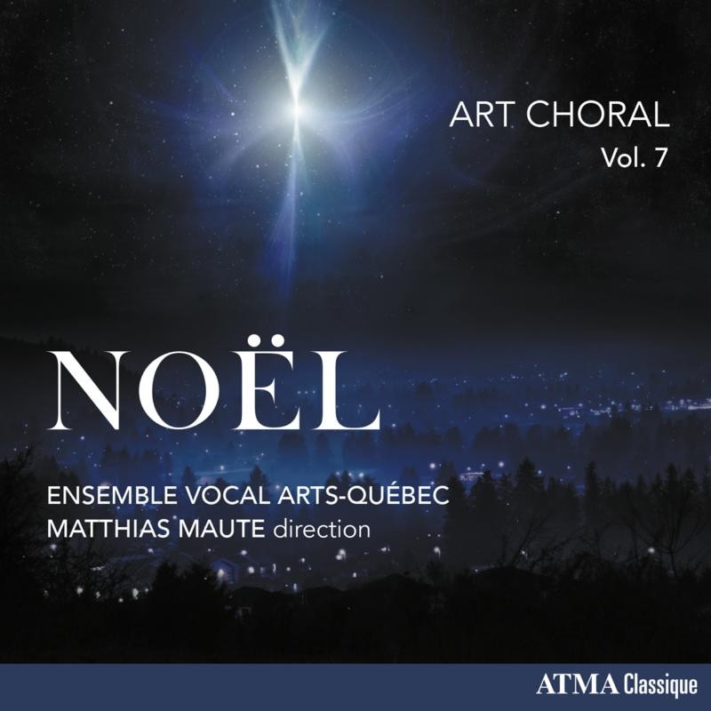 ACD22426 Ensemble Vocal Arts-Quebec; Matthias Maute Art Choral, Vol. 7 Noel CD