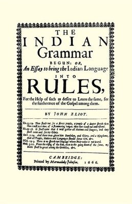 Indian Grammar Begun: or, an essay to bring the Indian language into rules (Appl