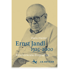 Ernst Jandl 1925 2000: Eine konkrete Biograph...