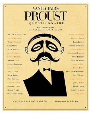 Vanity Fair's Proust Questionnaire: 101 Luminaries Ponder Love, Deat - VERY GOOD
