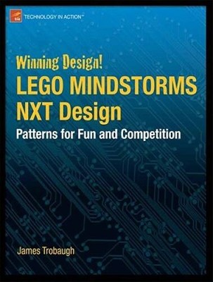 Winning Design!: LEGO MINDSTORMS NXT Design Patterns for Fun and Competit - GOOD