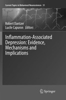 Inflammation-Associated Depression: Evidence, Mechanisms And Implications Robert