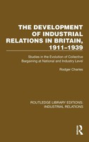 Rodger Charles | The Development Of Industrial Relations In Britain, 1911-1939