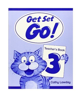 Get Set - Go!: 3: Teacher's Book, Cathy Lawday
