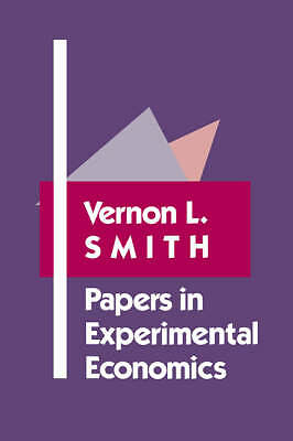 Papers in Experimental Economics Smith Hardback Cambridge University Press