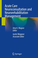 Acute Care Neuroconsultation And Neurorehabilitation Management Amy K. Wagner