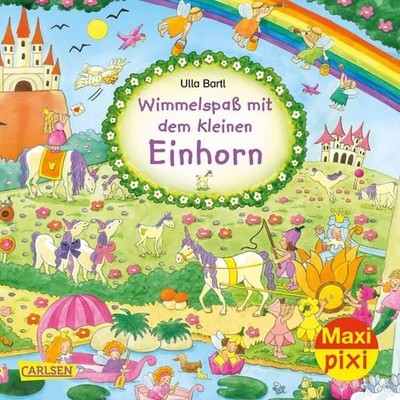 Maxi Pixi 318: Wimmelspaß mit dem kleinen Einhorn (318) Bartl, Ulla: 1581016-2